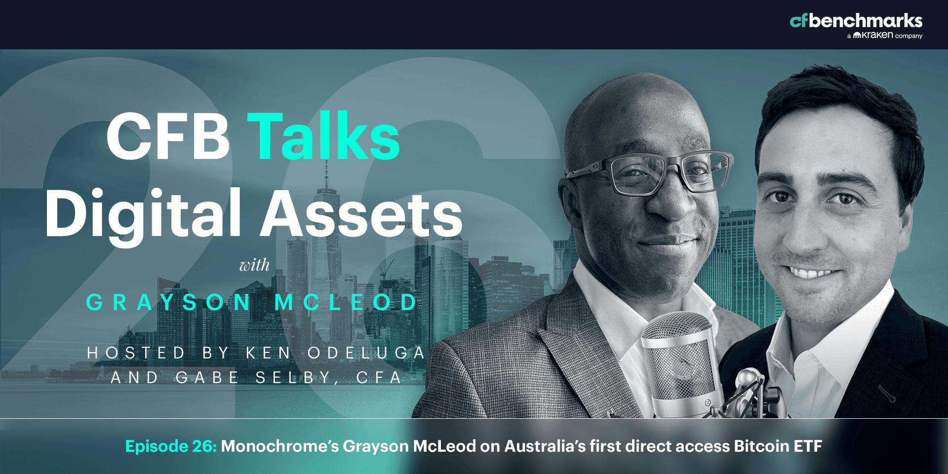 CFB Talks Digital Assets Episode 26: Monochrome's Grayson McLeod on Australia's first direct access Bitcoin ETF