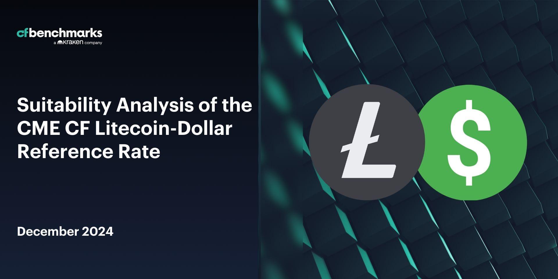 Suitability Analysis of the CME CF Litecoin-Dollar Reference Rate as a Basis for Regulated Financial Products